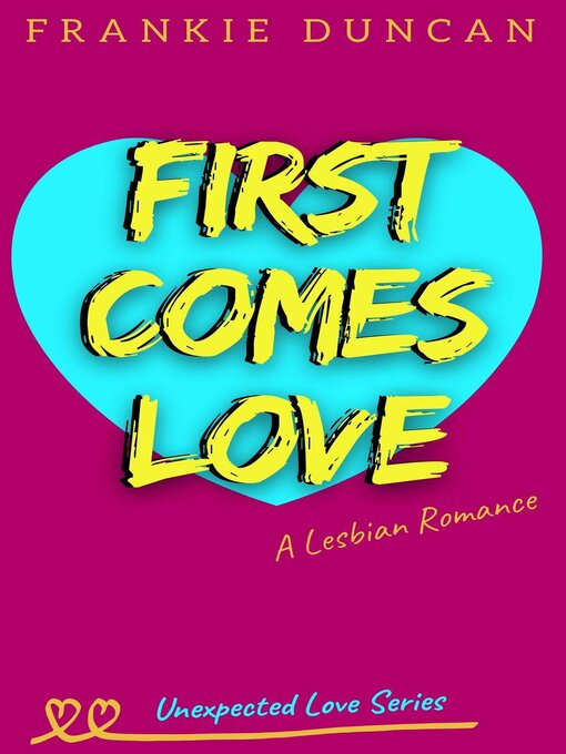Title details for First Comes Love by Frankie Duncan - Available